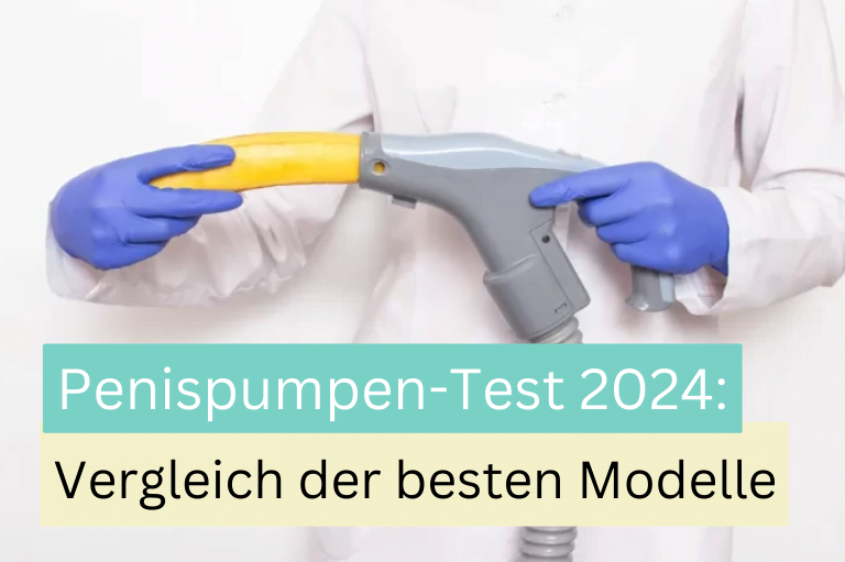 Penispumpen Test 2025: Vergleich der besten Modelle | Erfahrungen |  Erektionspumpe Testsieger