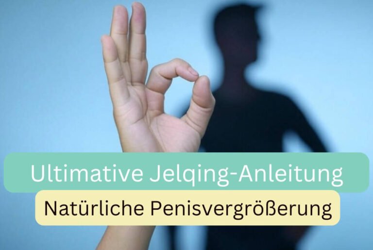 Jelqing: Die ultimative Anleitung zur natürlichen Penisvergrößerung